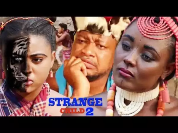 Strange Child Season 2 - Regina Daniels | 2019 Nollywood Movie